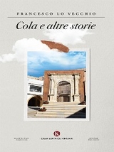 Cola e altre storie - Francesco Lo Vecchio