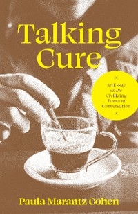 Talking Cure - Paula Marantz Cohen