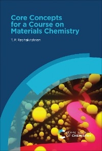 Core Concepts for a Course on Materials Chemistry -  T P Radhakrishnan