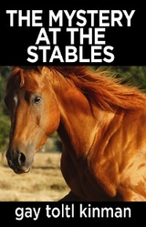 The Mystery at The Stables - Gay Toltl Kinman