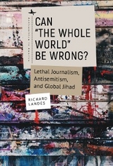 Can “The Whole World” Be Wrong? - Richard Landes