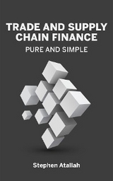 Trade and Supply Chain Finance Pure and Simple -  Stephen Atallah