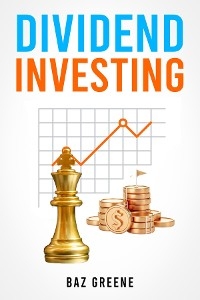 DIVIDEND INVESTING - Baz Greene