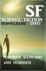 Science Fiction Doppelband 2002 - Manfred Weinland, Ann Murdoch