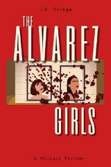 The Alvarez Girls - J.E. Ortega