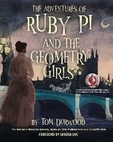 Adventures of Ruby Pi and the Geometry Girls -  Tom Durwood