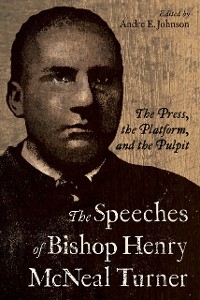 Speeches of Bishop Henry McNeal Turner - 