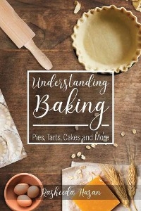 Understanding Baking -  Rasheeda Hasan