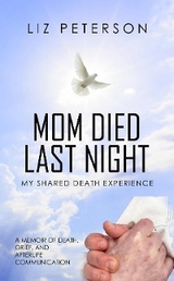 Mom Died Last Night -  Liz Peterson