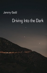 Driving Into the Dark - Jeremy Gadd