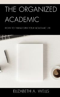 Organized Academic -  Elizabeth A. Wells