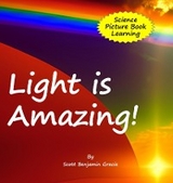 Light is Amazing! - Scott Benjamin Gracie