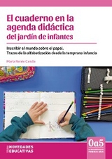 El cuaderno en la agenda didáctica del jardín de infantes - María Renée Candia