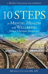 10 Steps to Mental Health and Wellbeing from a Christian Perspective -  LPC Michelle Couture MS