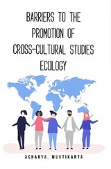 Barriers to the Promotion of Cross-Cultural Studies Ecology - Muktikanta Acharya