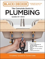 Black and Decker The Complete Guide to Plumbing Updated 8th Edition - Chris Peterson