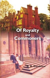 Of Royalty And Commoners A Romance Novel -  B. B. Dandekar