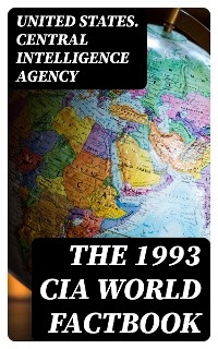 The 1993 CIA World Factbook -  United States. Central Intelligence Agency