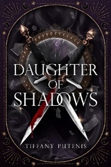 Daughter of Shadows - Tiffany Putenis