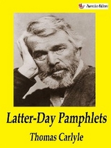 Latter-Day Pamphlets - Thomas Carlyle