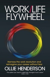 Work/Life Flywheel -  Ollie Henderson