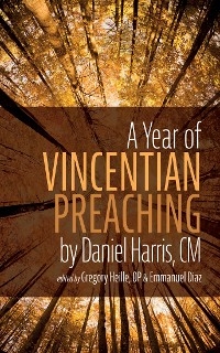 Year of Vincentian Preaching by Daniel Harris, CM - 