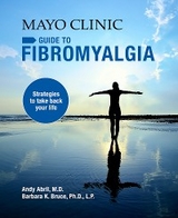 Mayo Clinic on Fibromyalgia -  Andy Abril,  Barbara K. Bruce