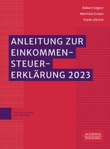 Anleitung zur Einkommensteuererklärung 2023 -  Robert Engert,  Winfried Simon,  Frank Ulbrich