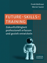 Future-Skills-Training? -  Frank Edelkraut,  Werner Sauter