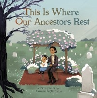 This Is Where Our Ancestors Rest - Kim Dungey