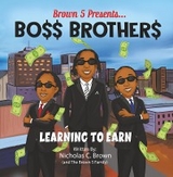 BO$$ BROTHER$ -  NICHOLAS C. BROWN,  THE BROWN 5 FAMILY