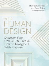 Your Human Design - Shayna Cornelius, Dana Stiles