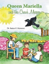 Queen Mariella and the Crow's Message -  Dr. James P. Menconi