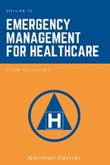 Emergency Management for Healthcare - Norman Ferrier