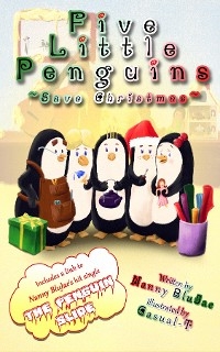 Five Little Penguins ~Save Christmas~ -  Nanny BluJae