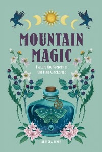 Mountain Magic - Rebecca Beyer