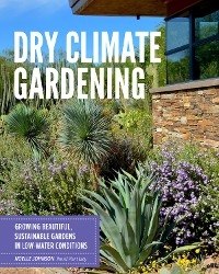 Dry Climate Gardening -  Noelle Johnson