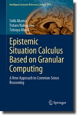 Epistemic Situation Calculus Based on Granular Computing - Seiki Akama, Yotaro Nakayama, Tetsuya Murai