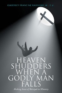 Heaven Shudders When A Godly Man Falls - Kimberley Francine Ruanikar