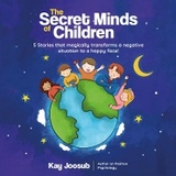 The Secret Minds of Children - Kay Joosub