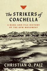 The Strikers of Coachella - Christian O. Paiz