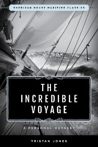 Incredible Voyage -  Tristan Jones