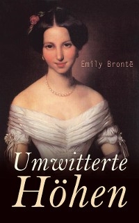 Umwitterte Höhen - Emily Brontë