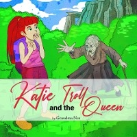 Katie and The Troll Queen -  Randi McKinnon