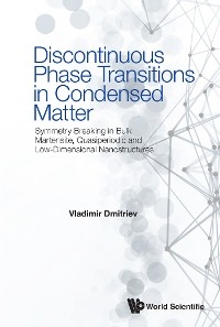 DISCONTINUOUS PHASE TRANSITIONS IN CONDENSED MATTER - Vladimir Dmitriev