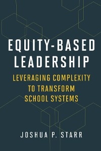 Equity-Based Leadership -  Joshua P. Starr