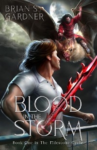 Blood in the Storm - Brian S. Gardner