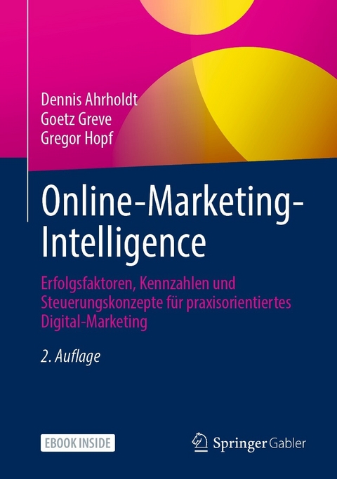 Online-Marketing-Intelligence - Dennis Ahrholdt, Goetz Greve, Gregor Hopf