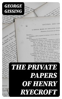 The Private Papers of Henry Ryecroft - George Gissing