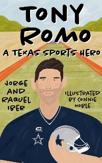 Tony Romo - Jorge Iber, Raquel Iber